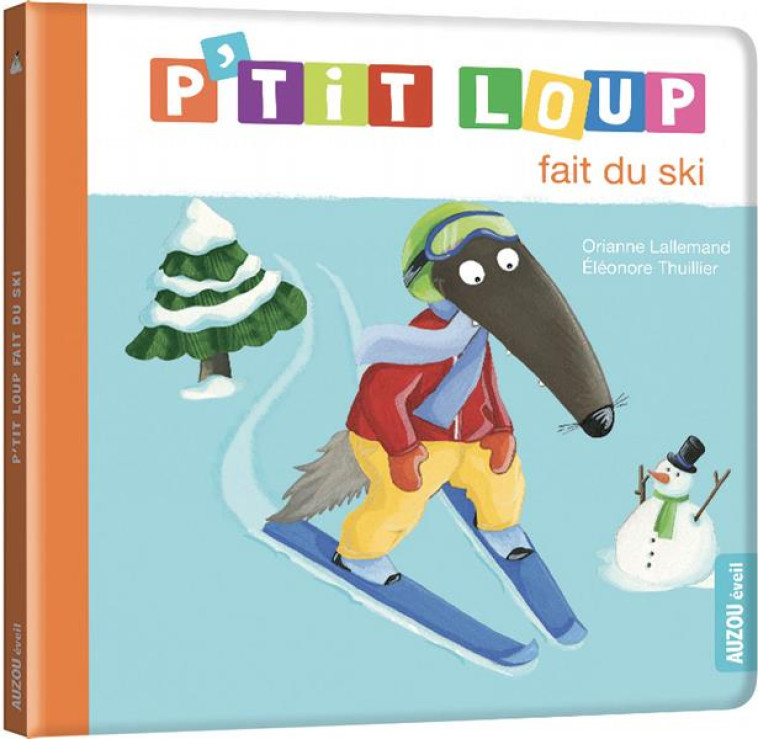 P'TIT LOUP FAIT DU SKI - LALLEMAND/THUILLIER - PHILIPPE AUZOU