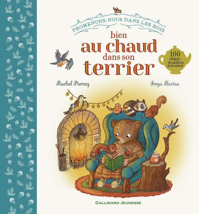 PROMENONS-NOUS DANS LES BOIS - BIEN AU CHAUD DANS SON TERRIER -  RACHEL PIERCEY - GALLIMARD JEUNE