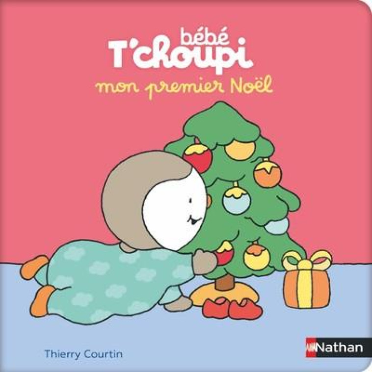 BEBE T'CHOUPI : MON PREMIER NOEL - COURTIN THIERRY - CLE INTERNAT