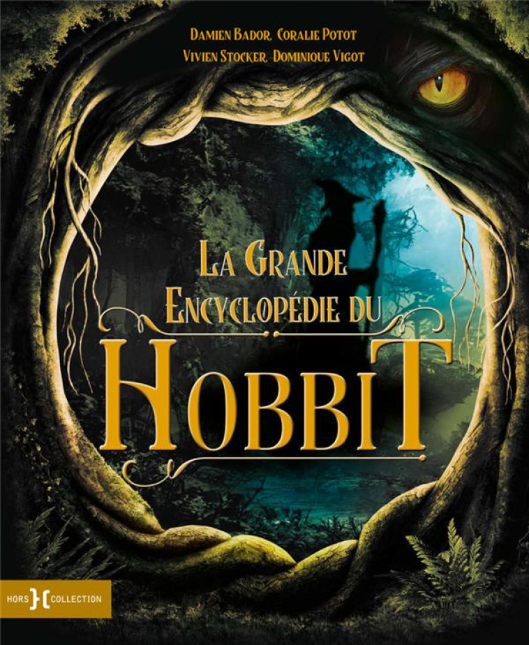 LE SEIGNEUR DES ANNEAUX : ENCYCLOPEDIE DU HOBBIT - BADOR/POTOT/STOCKER - HORS COLLECTION