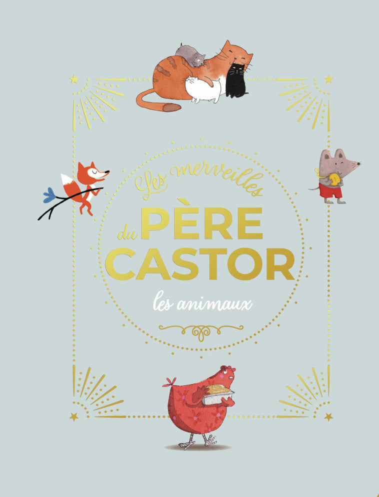 LES MERVEILLES DU PERE CASTOR - HISTOIRES D'ANIMAUX -  Collectif - PERE CASTOR