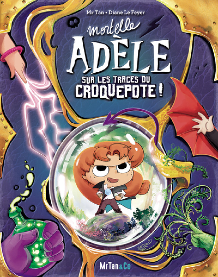 MORTELLE ADELE SUR LES TRACES DU CROQUEPOTE - LES GRANDES AVENTURES - TOME 5 -  Mr Tan - MR TAN AND CO