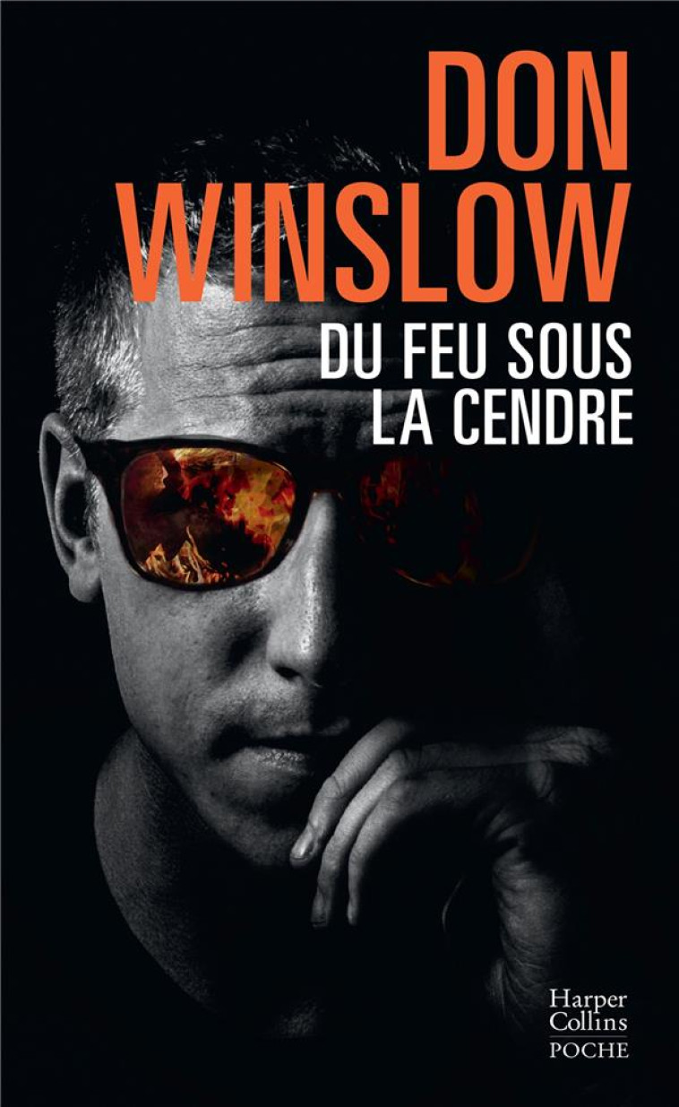 DU FEU SOUS LA CENDRE - WINSLOW DON - HARPERCOLLINS