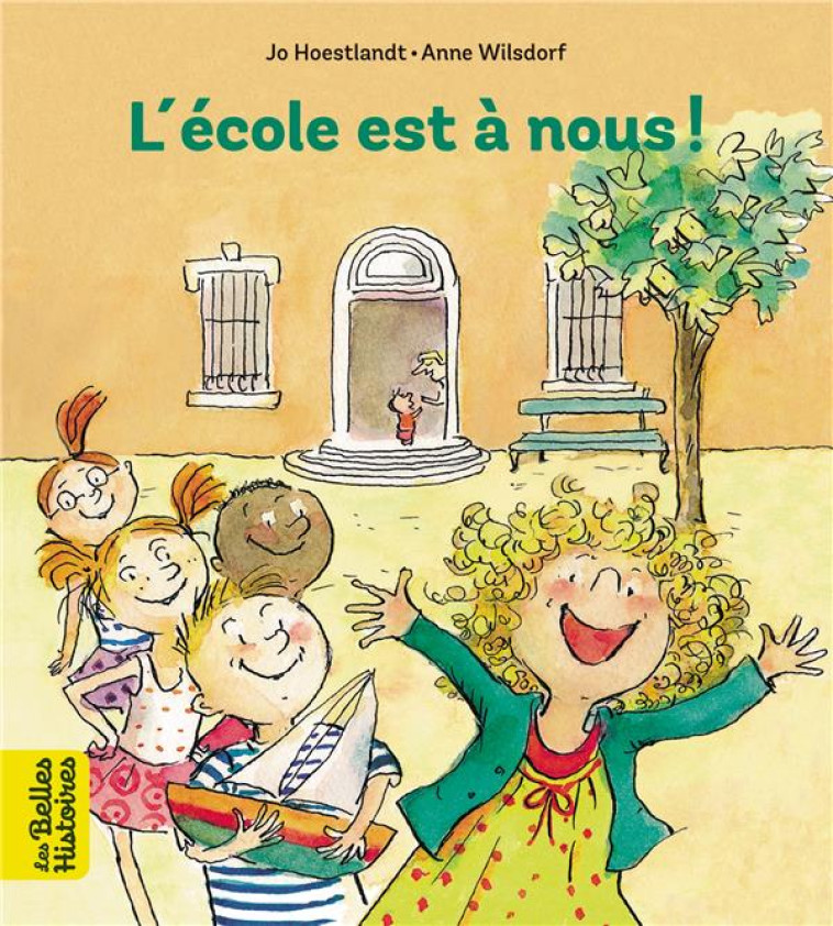 L'ECOLE EST A NOUS ! - HOESTLANDT JO - BAYARD JEUNESSE