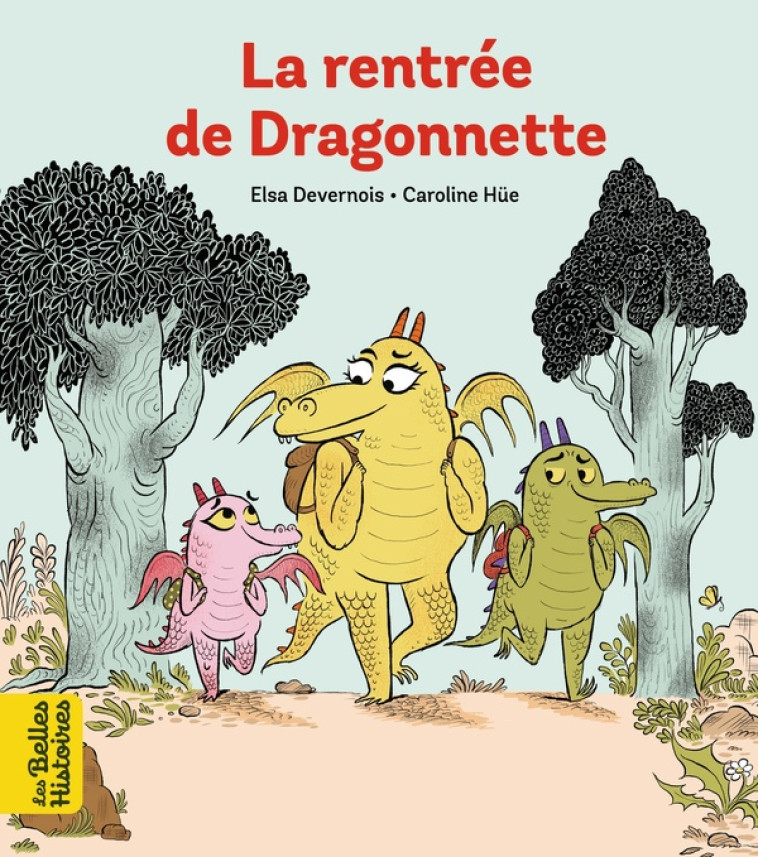 LA RENTREE DE DRAGONNETTE - DEVERNOIS ELSA - BAYARD JEUNESSE