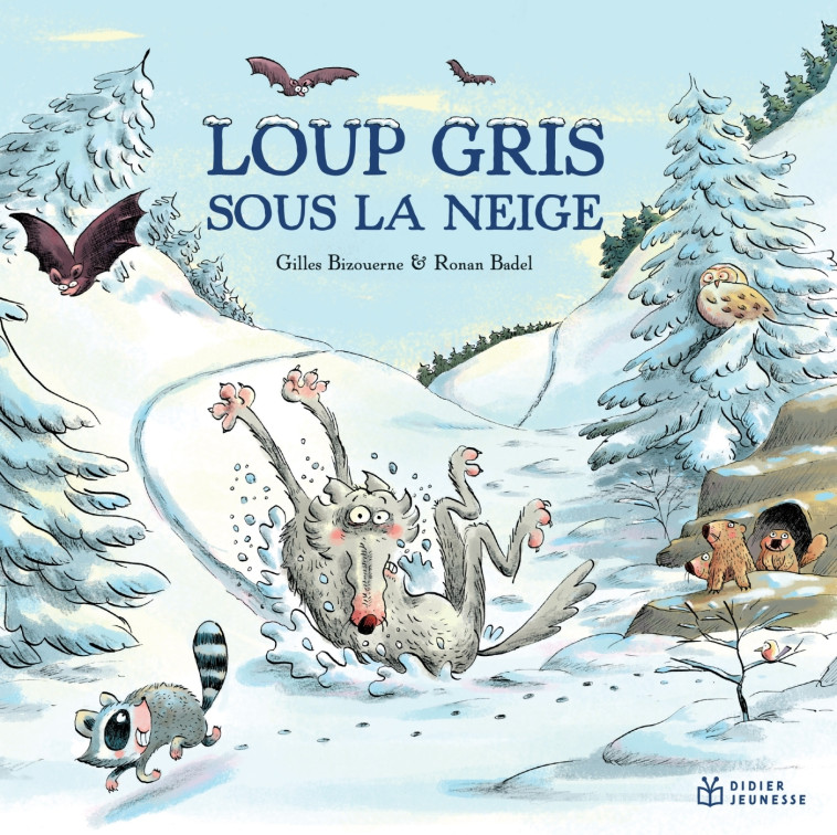 LOUP GRIS 11 SOUS LA NEIGE - Gilles Bizouerne - DIDIER JEUNESSE