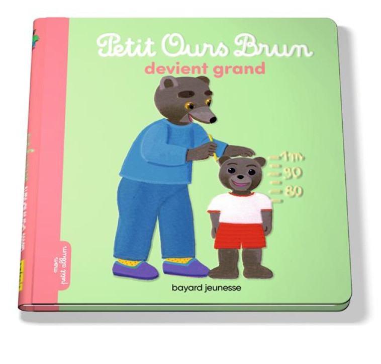 PETIT OURS BRUN DEVIENT GRAND - AUBINAIS MARIE - BAYARD JEUNESSE