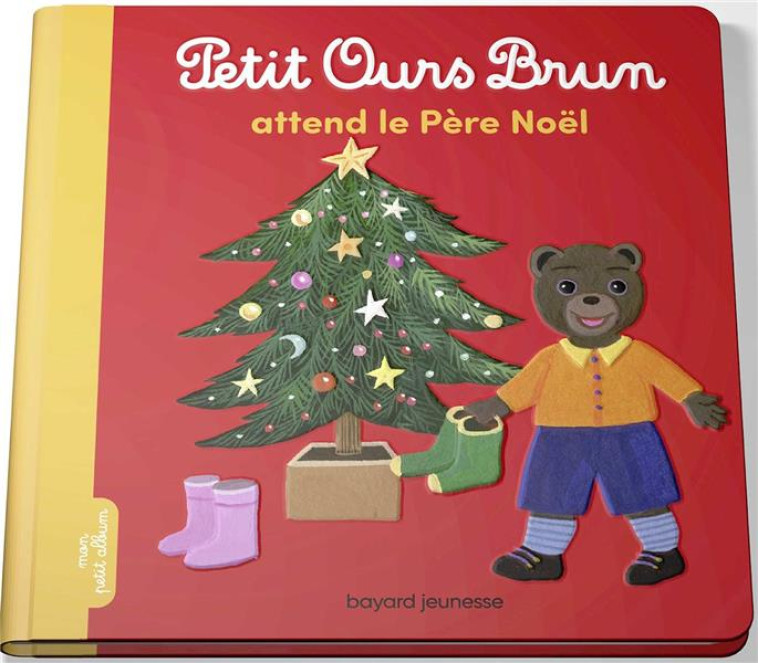 PETIT OURS BRUN ATTEND LE PERE NOEL - AUBINAIS MARIE - BAYARD JEUNESSE