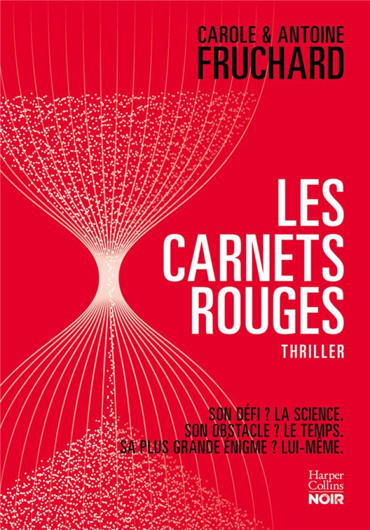 LES CARNETS ROUGES - UN FRERE ET UNE SOEUR AU PAYS DU THRILLER - FRUCHARD ANTOINE - HARPERCOLLINS