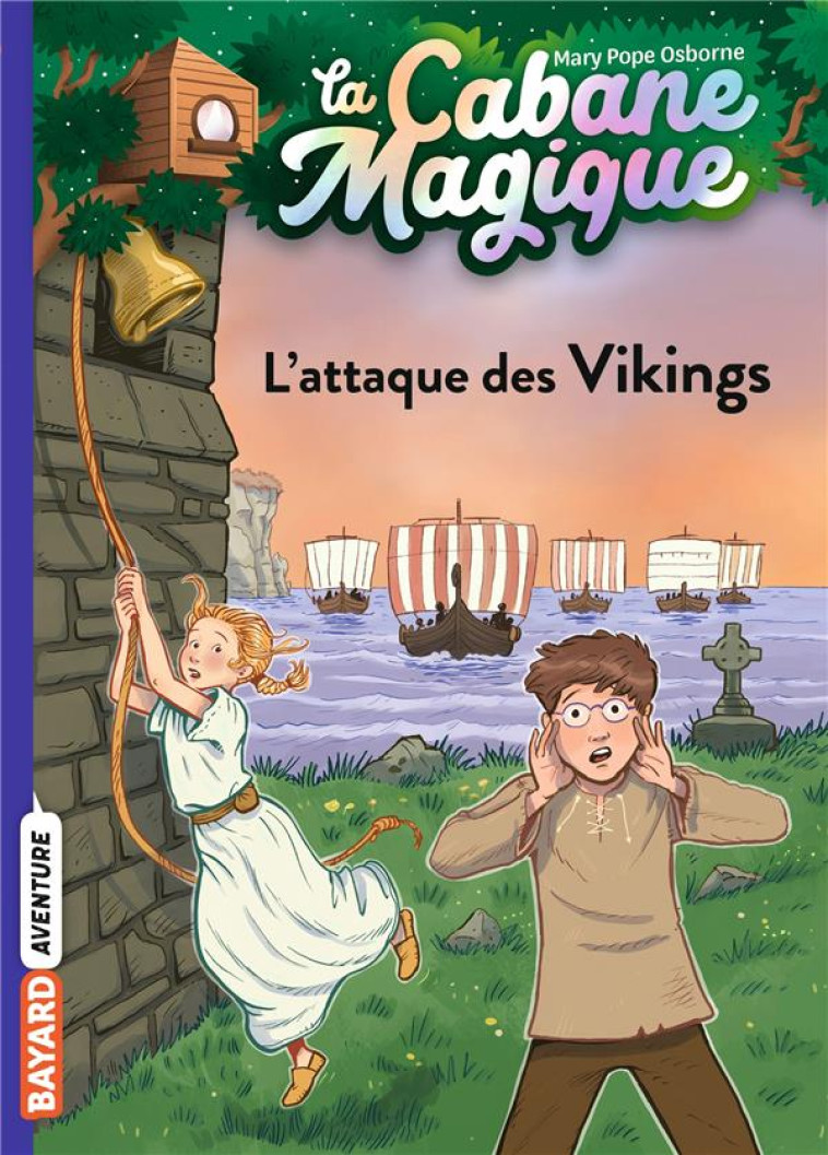 LA CABANE MAGIQUE TOME 10 : L'ATTAQUE DES VIKINGS - POPE OSBORNE/MASSON - BAYARD JEUNESSE