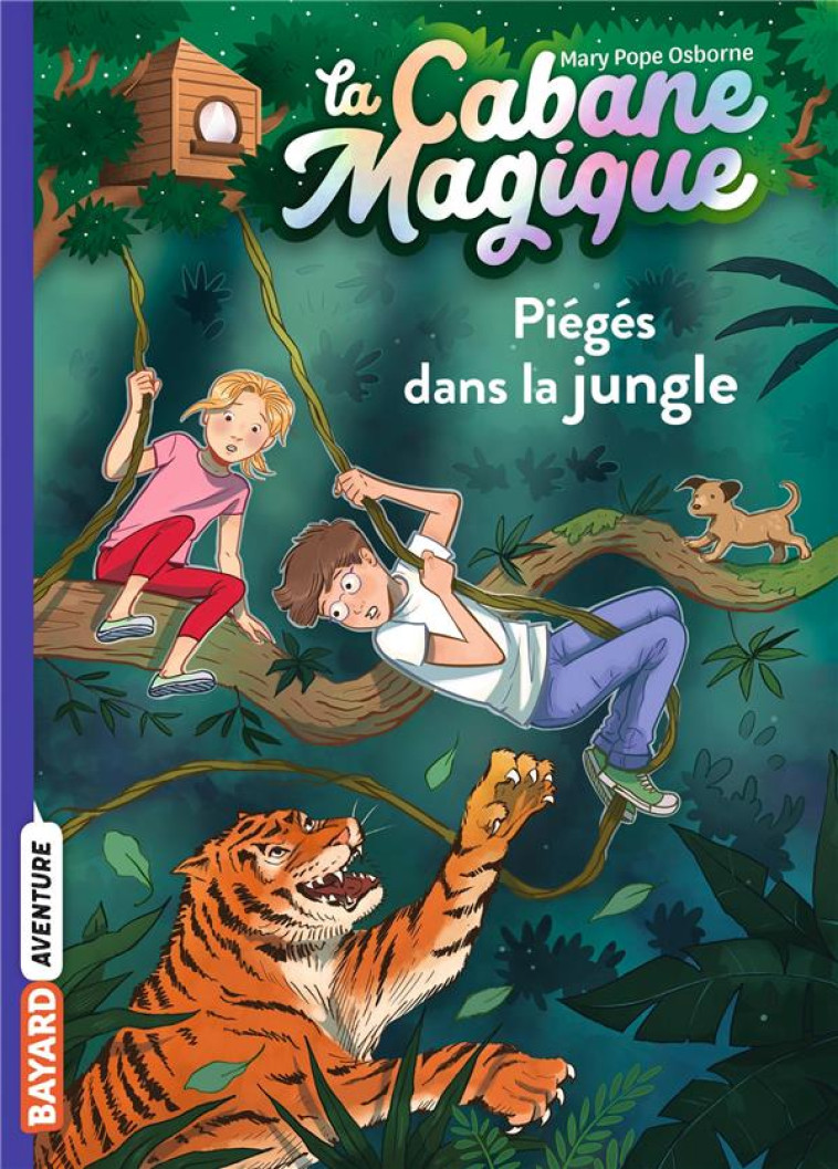 LA CABANE MAGIQUE TOME 18 : PIEGES DANS LA JUNGLE - POPE OSBORNE/MASSON - BAYARD JEUNESSE