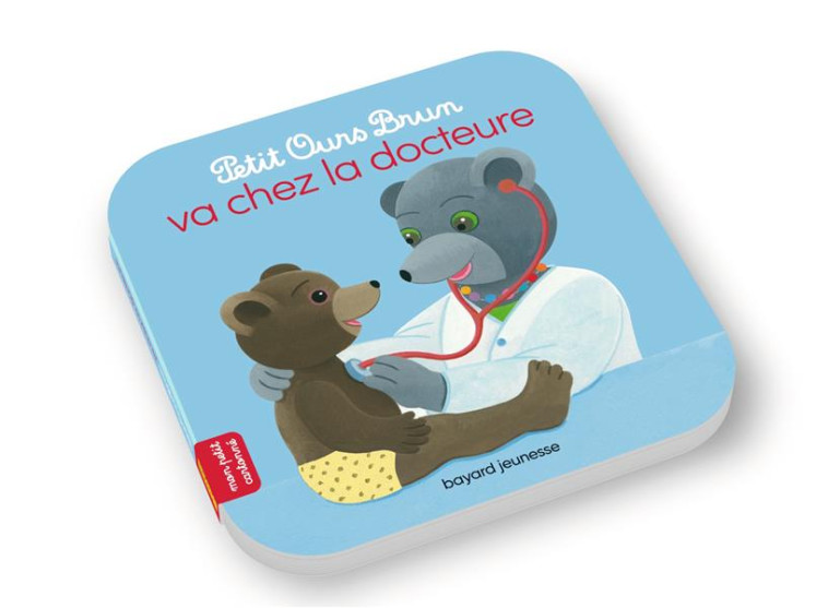 PETIT OURS BRUN VA CHEZ LA DOCTEURE - AUBINAIS MARIE - BAYARD JEUNESSE