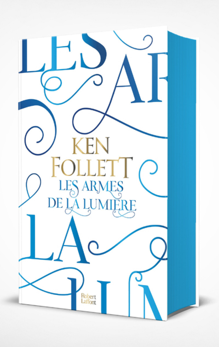 LES ARMES DE LA LUMIERE - ED. COLLECTOR - Ken Follett - ROBERT LAFFONT