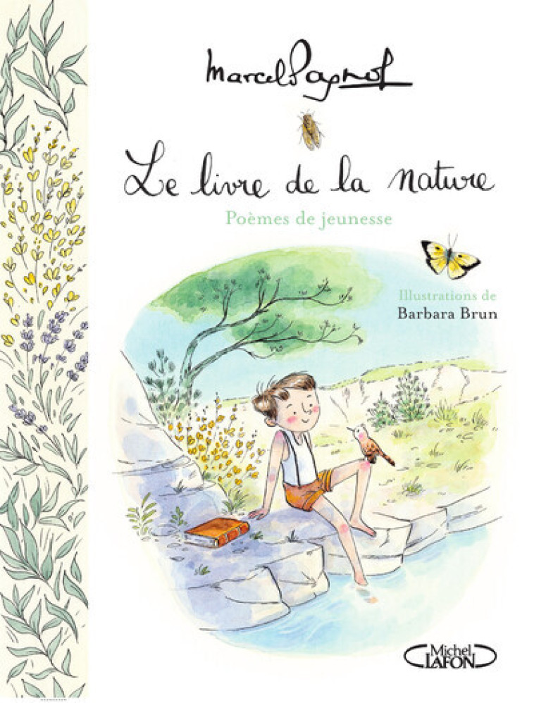 LE LIVRE DE LA NATURE - 17 POEMES DE JEUNESSE - Marcel Pagnol - MICHEL LAFON