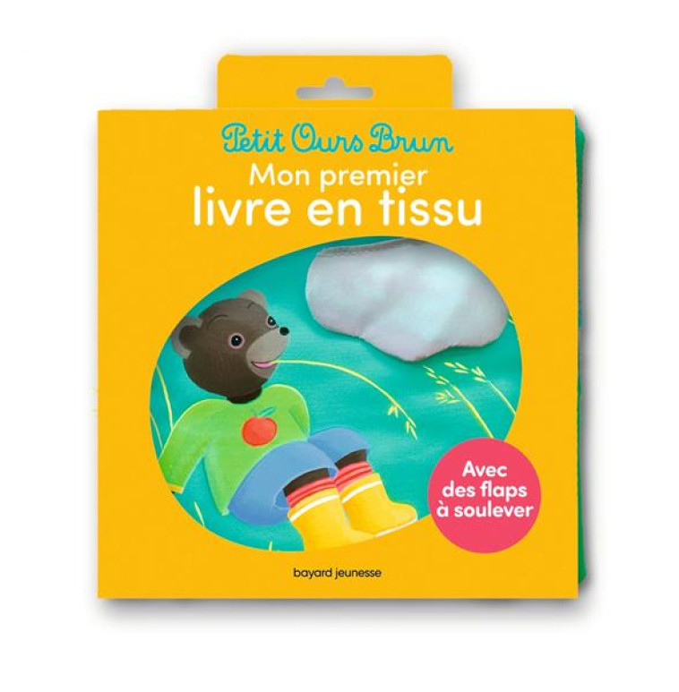 PETIT OURS BRUN : MON PREMIER LIVRE EN TISSU - BOUR/BOUR-CHOLLET - BAYARD JEUNESSE