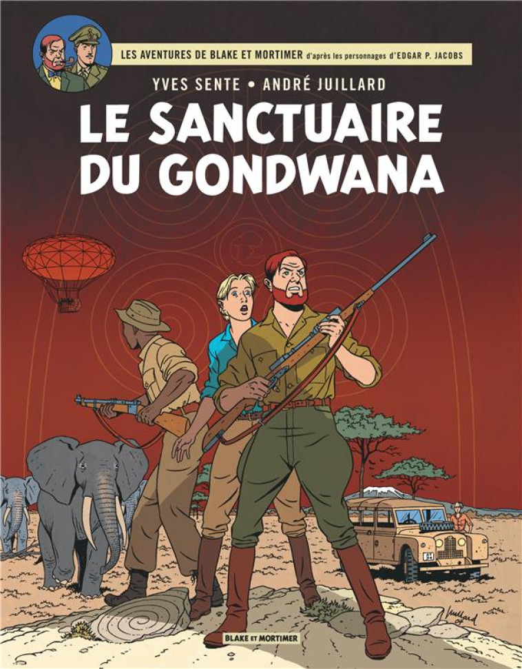 BLAKE #038; MORTIMER - TOME 18 - LE SANCTUAIRE DU GONDWANA - SENTE YVES - Blake et Mortimer