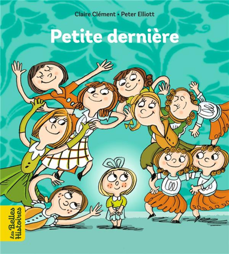 PETITE DERNIERE - CLEMENT CLAIRE - BAYARD JEUNESSE