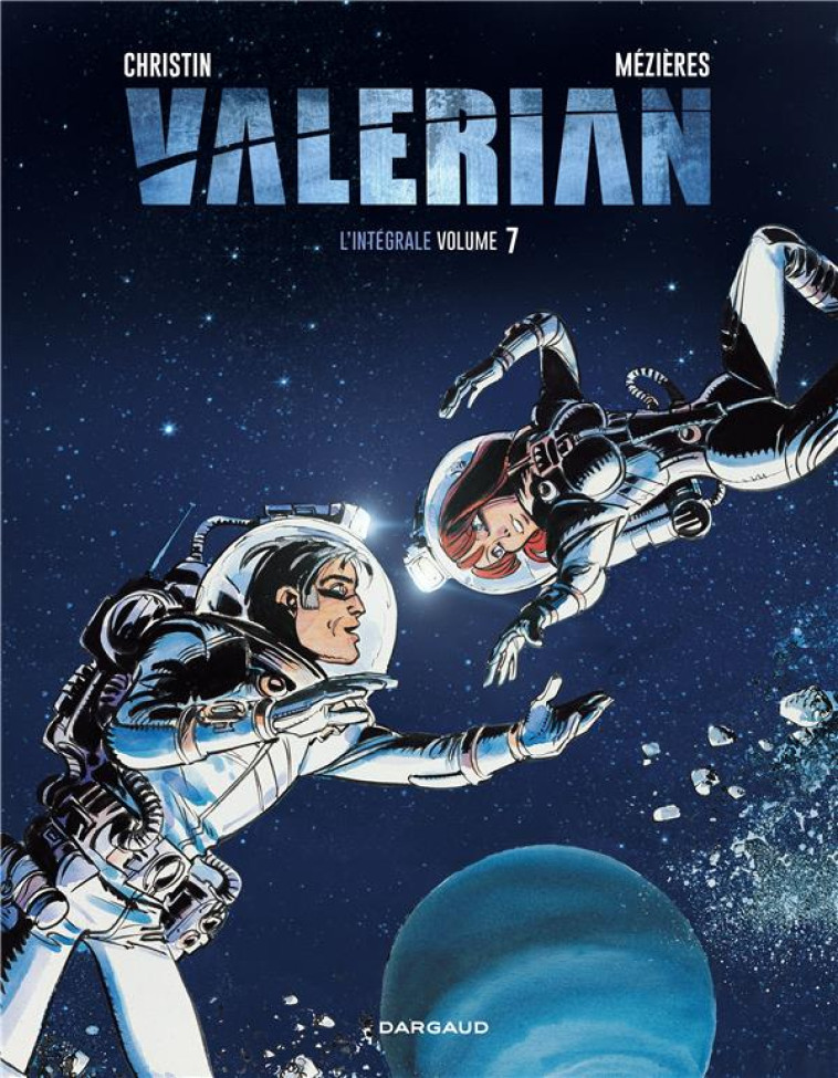 VALERIAN - INTEGRALES - TOME 7 - VALERIAN INTEGRALE - TOME 7 - Mézières Jean-Claude - Dargaud