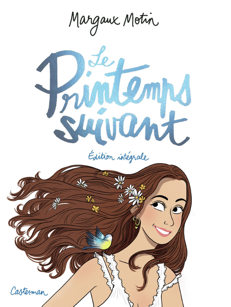 LE PRINTEMPS SUIVANT - INTEGRALE -  MARGAUX MOTIN - CASTERMAN