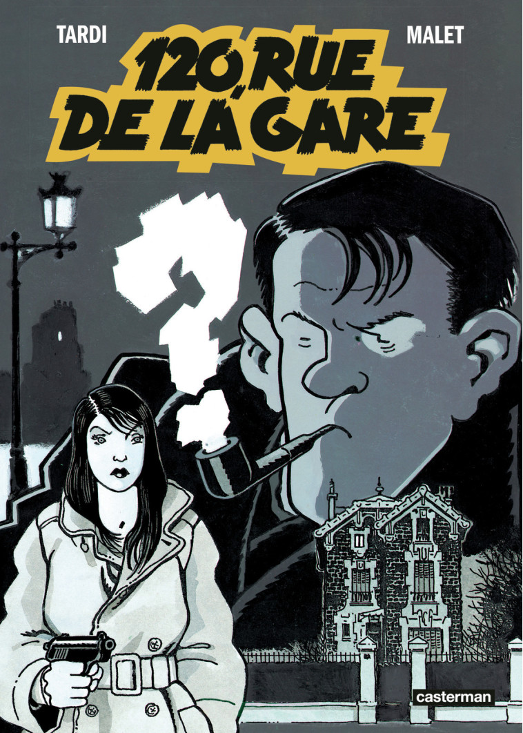 NESTOR BURMA - T02 - 120, RUE DE LA GARE - EDITION SOUPLE - Léo Malet - CASTERMAN