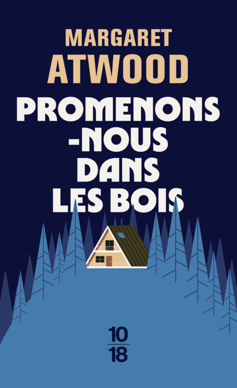 PROMENONS-NOUS DANS LES BOIS - Margaret Atwood - 10 X 18