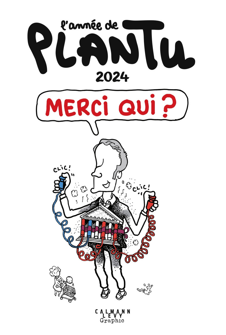 L'ANNEE DE PLANTU 2024 -  Plantu - CALMANN-LEVY