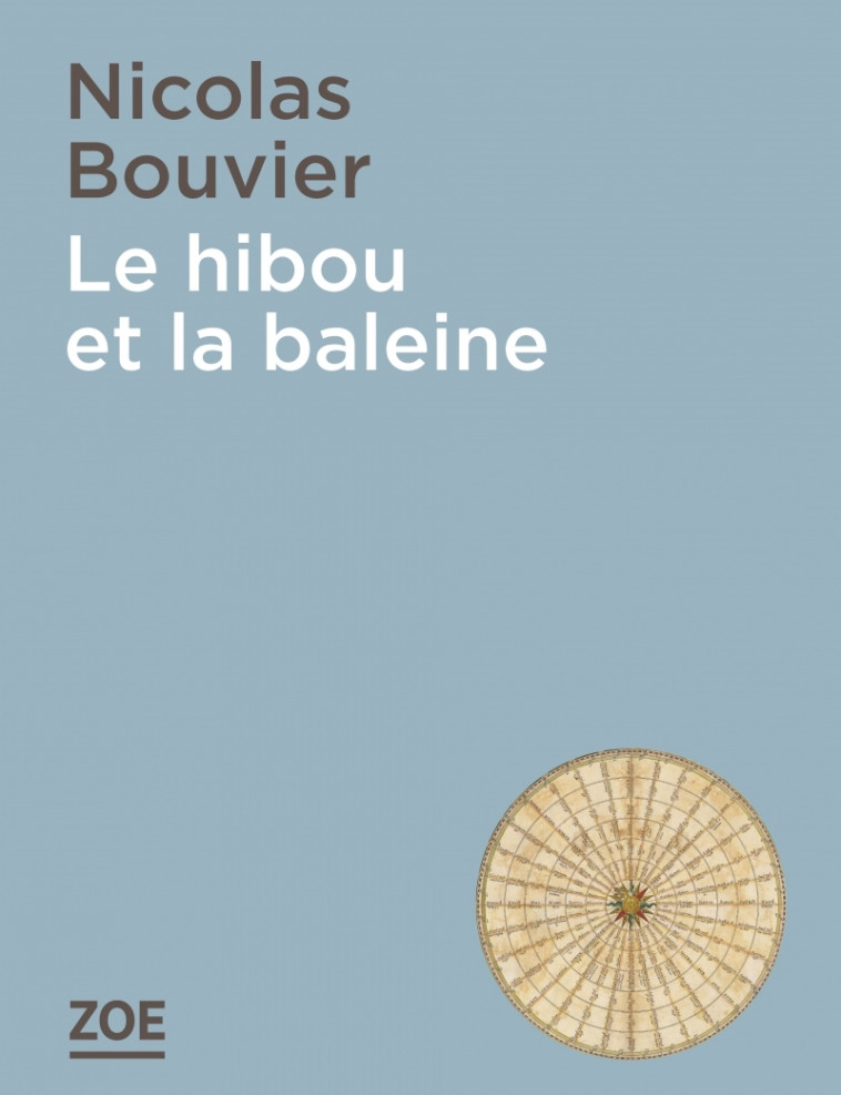 LE HIBOU ET LA BALEINE - BOUVIER NICOLAS - ZOE