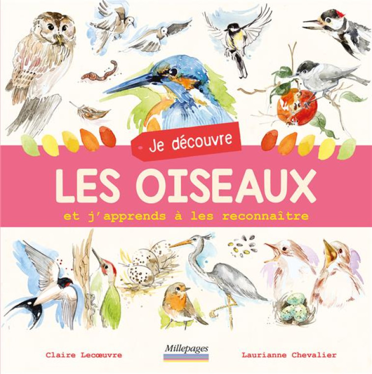 JE DECOUVRE LES OISEAUX ET J'APPRENDS A LES RECONNAITRE - CHEVALIER LAURIANNE - CIRCONFLEXE