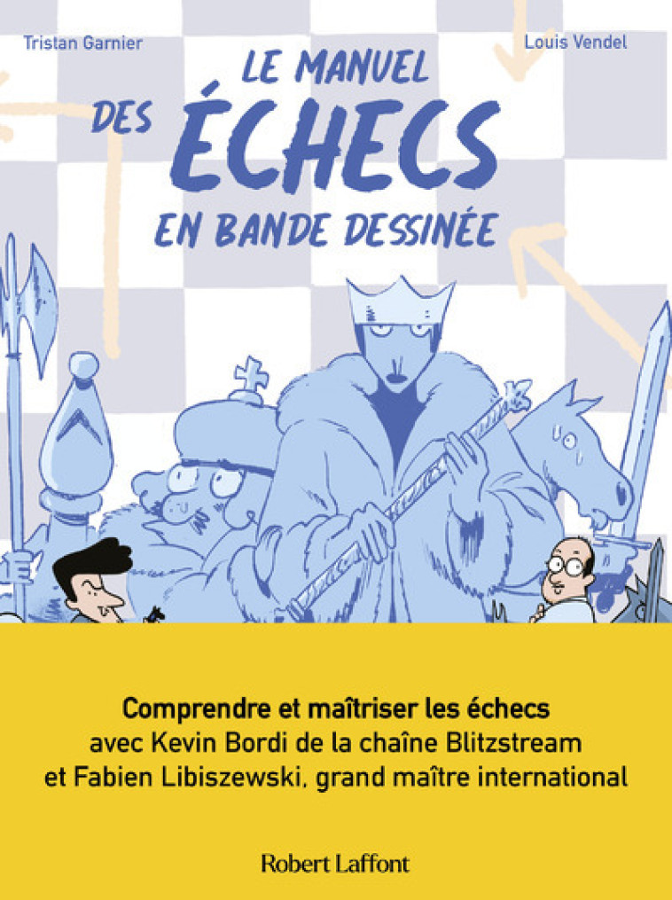 LE MANUEL DES ECHECS - Tristan Garnier - ROBERT LAFFONT