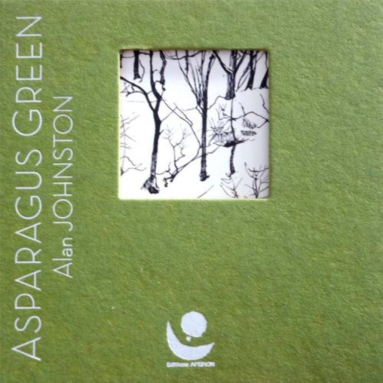 ASPARAGUS GREEN - JOHNSTON ALAN - Editions Apeiron