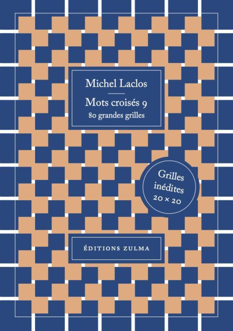 MOTS CROISES TOME 9 : 80 GRANDES GRILLES - LACLOS  MICHEL - ZULMA