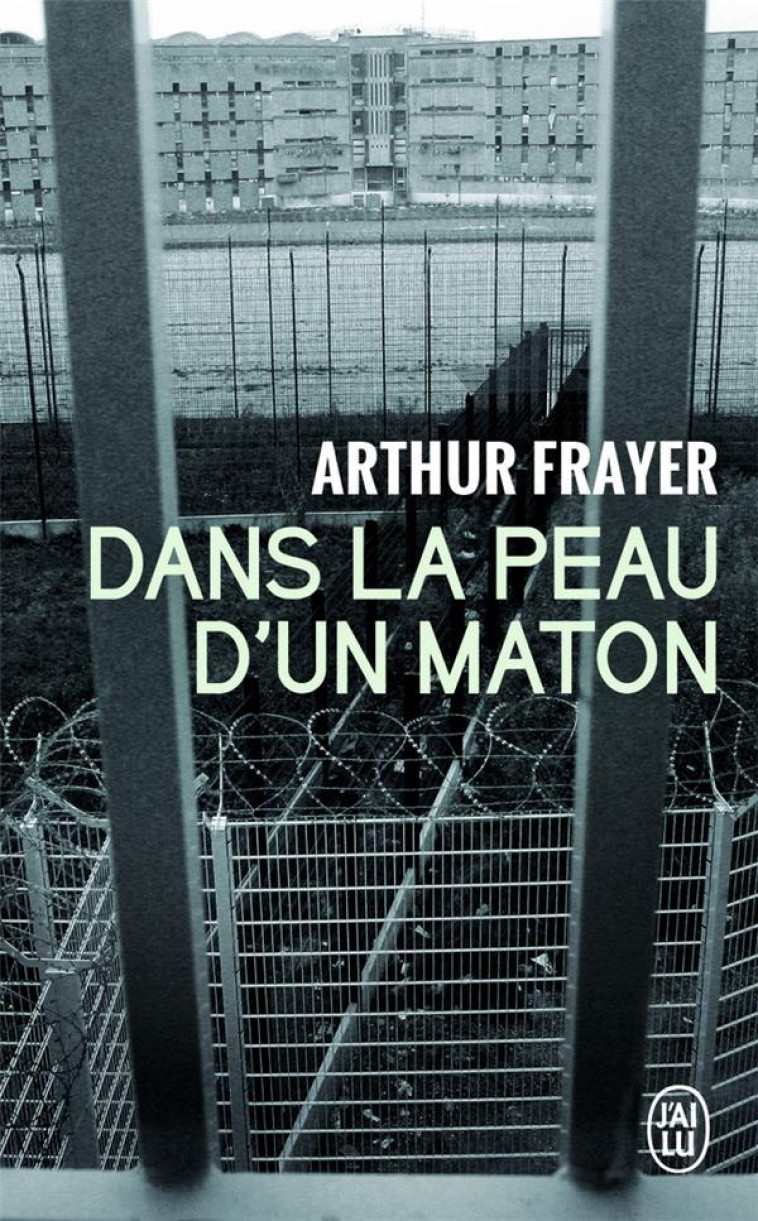 DANS LA PEAU D'UN MATON - FRAYER, ARTHUR - J'AI LU