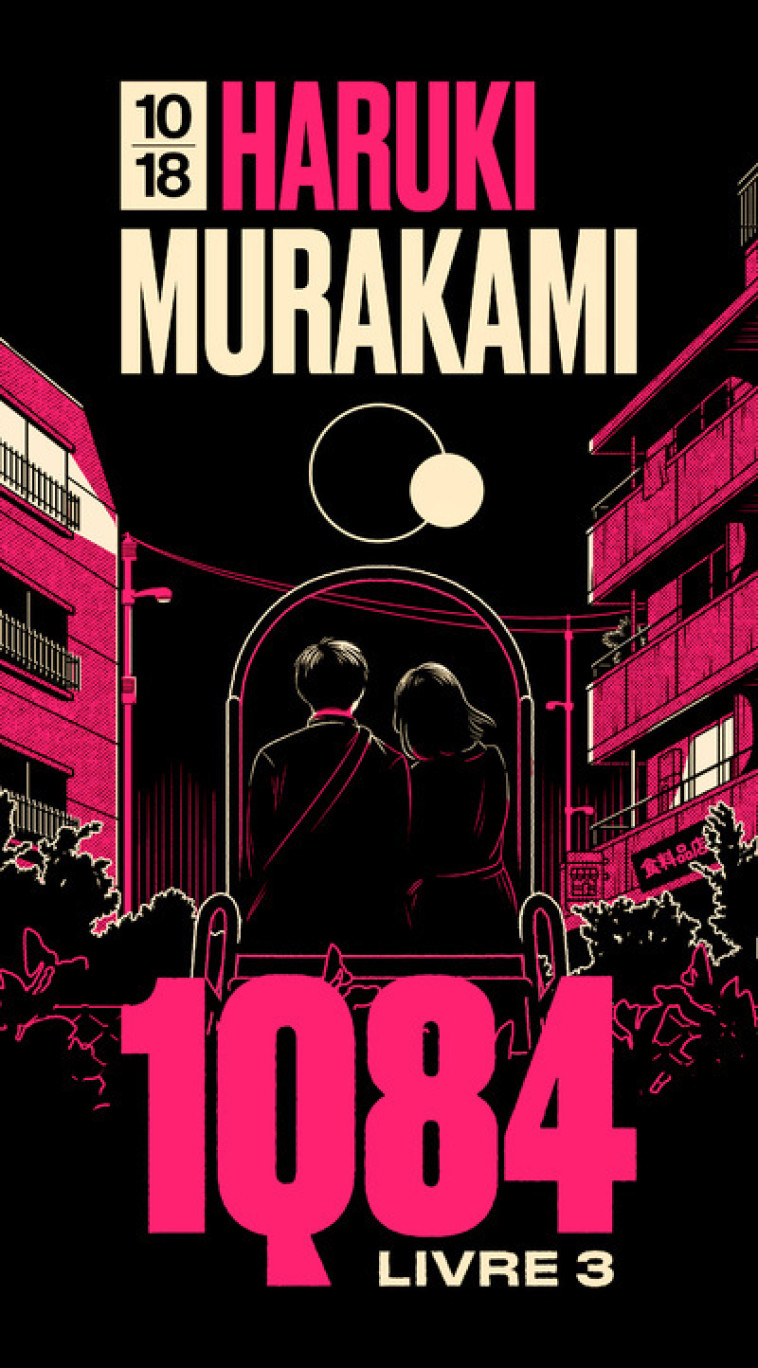 1Q84 - LIVRE 3 (EDITION SPECIALE) - Haruki Murakami - 10 X 18