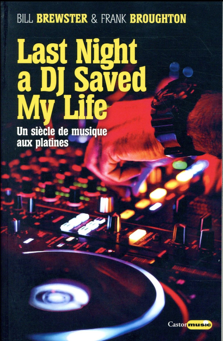 LAST NIGHT A DJ SAVED MY LIFE  -  LA SAGA DU DISC-JOCKEY - BREWSTER/BROUGHTON - CASTOR ASTRAL