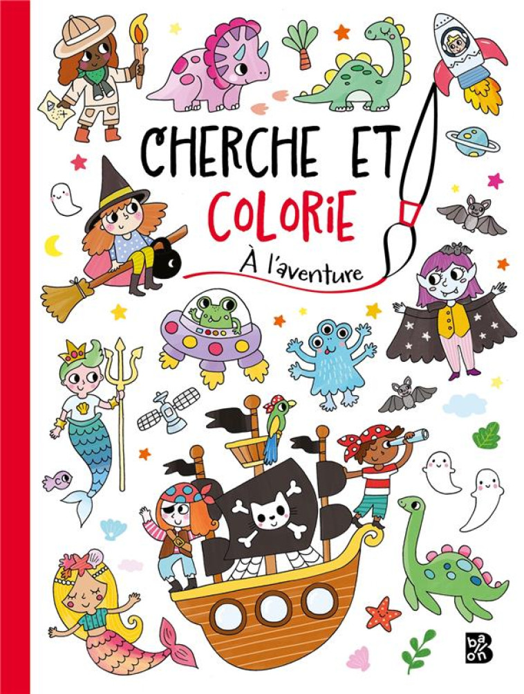 CHERCHE ET COLORIE : A L'AVENTURE - XXX - NC