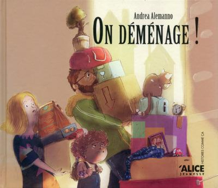 ON DEMENAGE ! - ALEMANNO ANDREA - ALICE