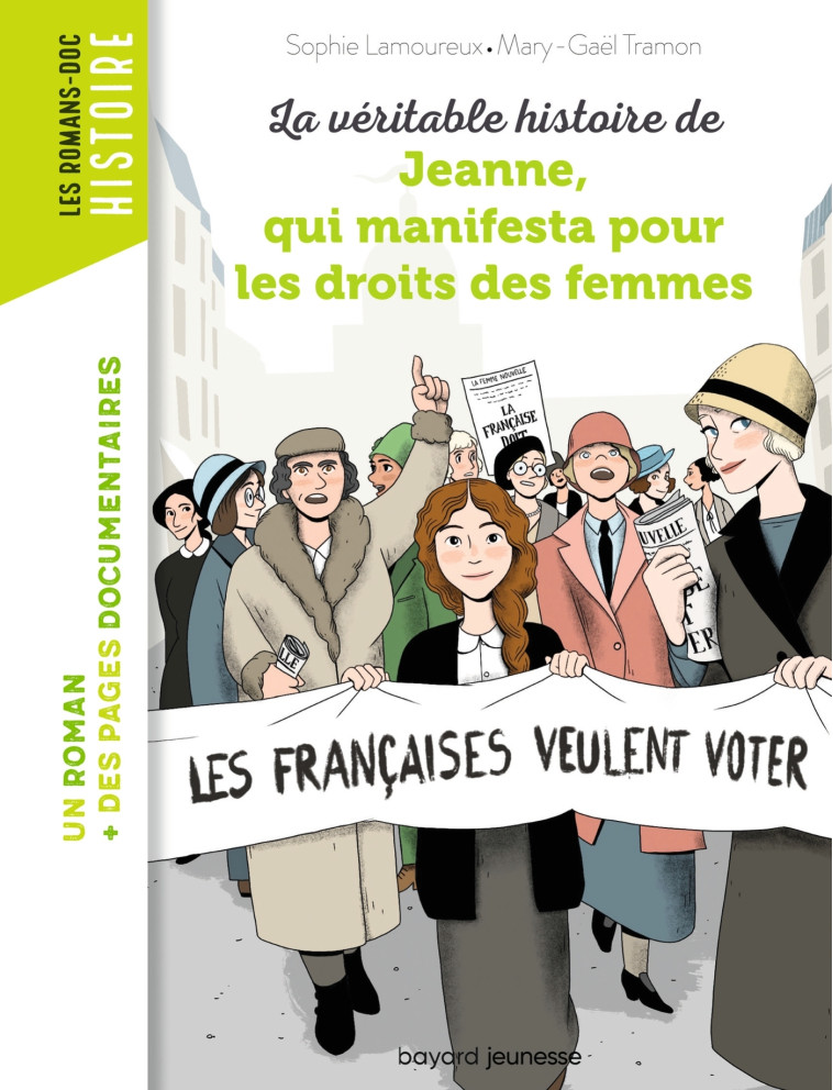 LA VÉRITABLE HISTOIRE DE JEANNE QUI MANIFESTA POUR LES DROITS DES FEMMES - LAMOUREUX SOPHIE - BAYARD JEUNESSE