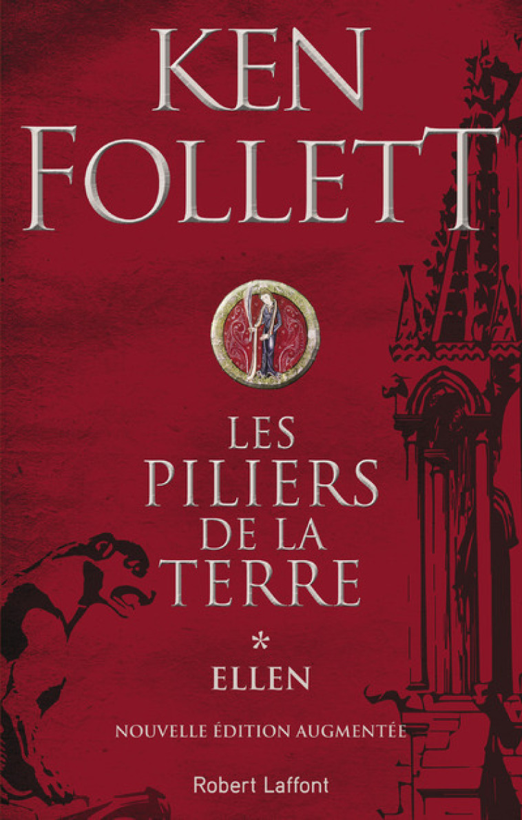 LES PILIERS DE LA TERRE - TOME 1 ELLEN - VOL01 - FOLLETT KEN - ROBERT LAFFONT