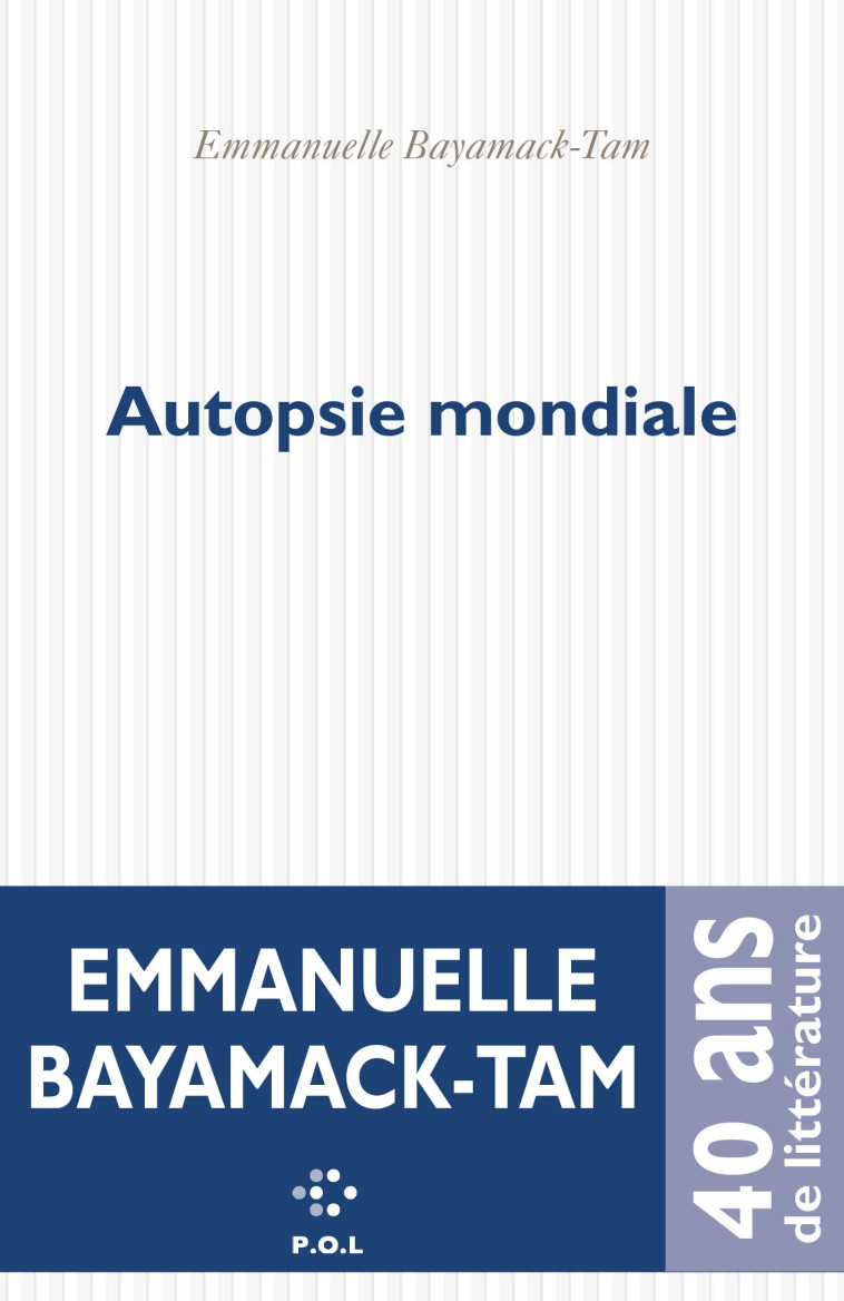 Autopsie mondiale - Emmanuelle Bayamack-Tam - POL