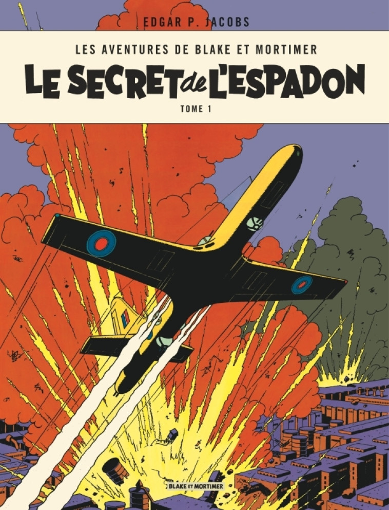 Blake & Mortimer - Tome 1 - Le Secret de l'Espadon - Tome 1 -  Edgar P. Jacobs - BLAKE MORTIMER