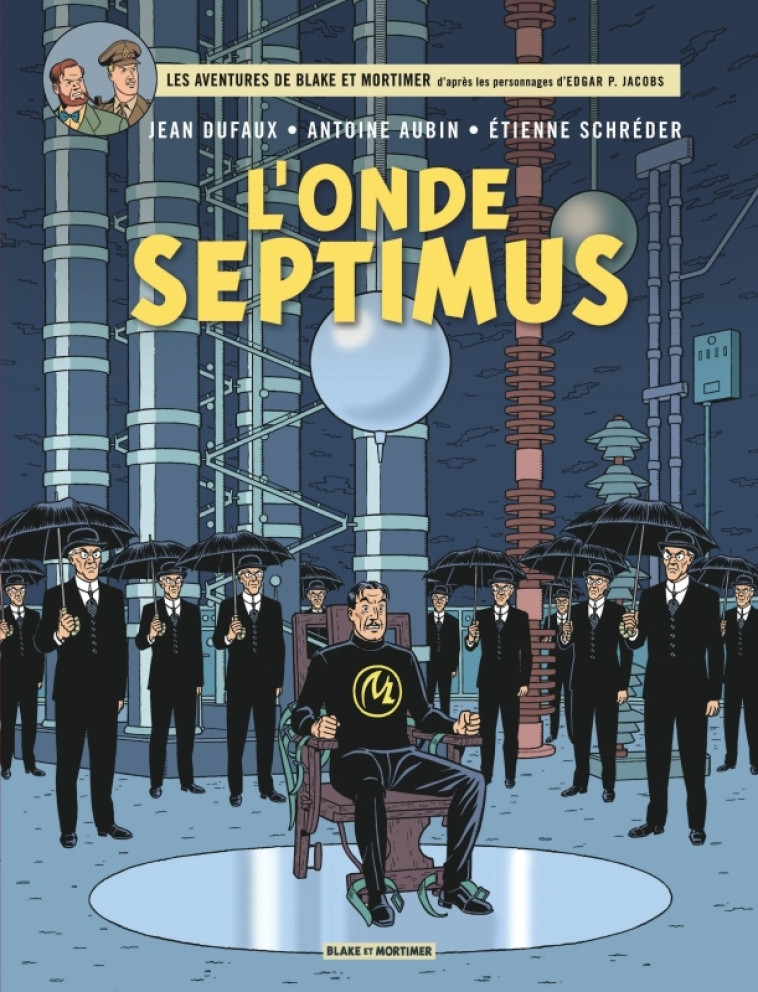 Blake & Mortimer - Tome 22 - L'Onde Septimus - Les Mille Reflets du docteur Septimus -  Dufaux Jean - BLAKE MORTIMER