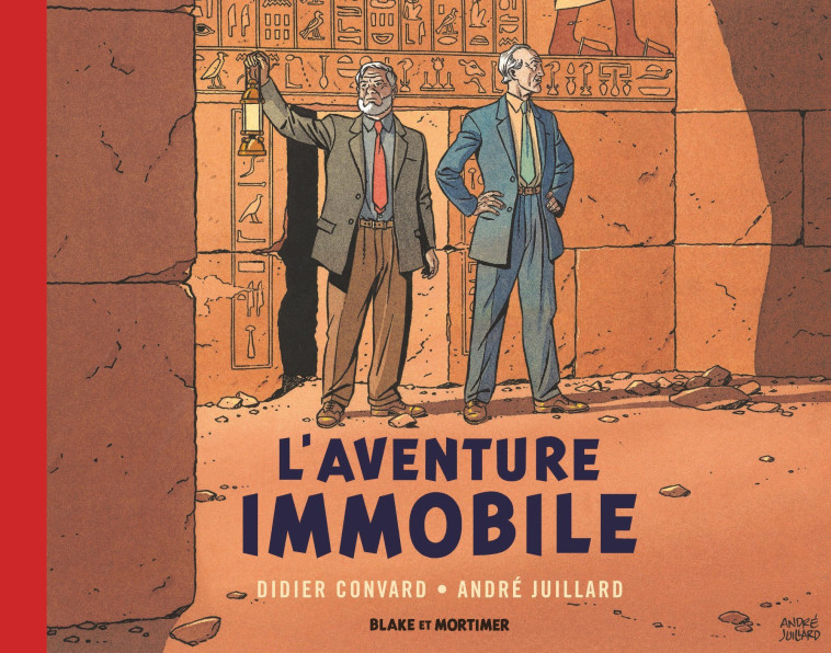 Blake & Mortimer - Hors-série - Tome 5 - L'Aventure immobile - Collection Le Nouveau Chapitre -  Juillard André - BLAKE MORTIMER