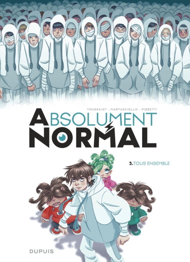 Absolument Normal - Tome 3 - Tous ensemble -  Kid Toussaint - DUPUIS