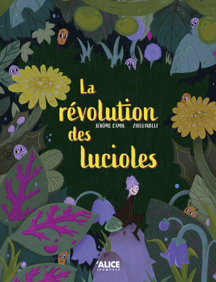 La révolution des lucioles - Jérôme Camil - ALICE