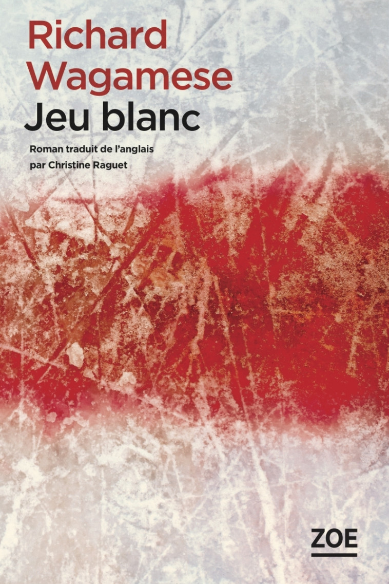 JEU BLANC - Richard Wagamese - ZOE