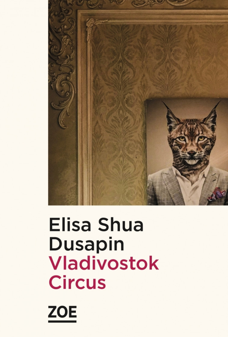 Vladivostok Circus - Elisa Shua DUSAPIN - ZOE