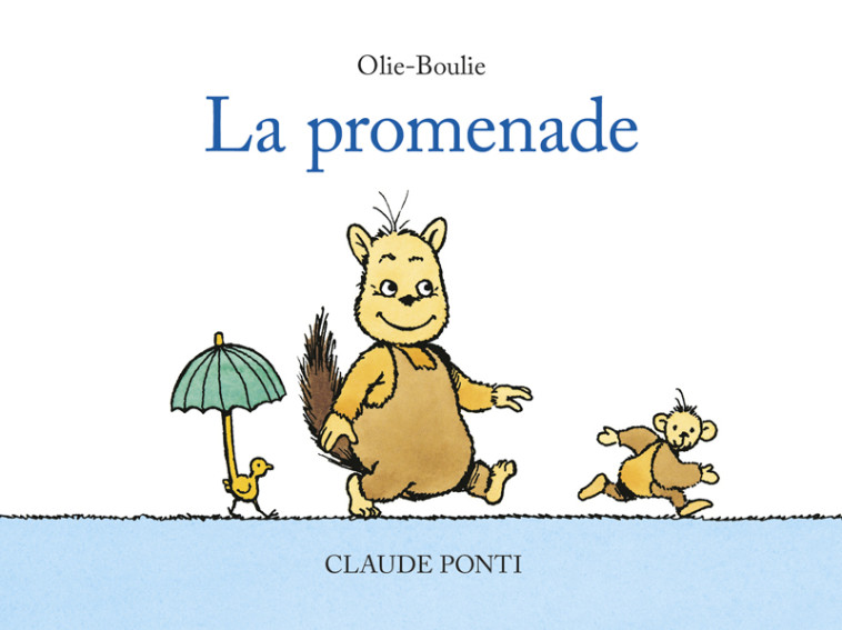 Olie-Boulie : La promenade -  Ponti Claude - EDL