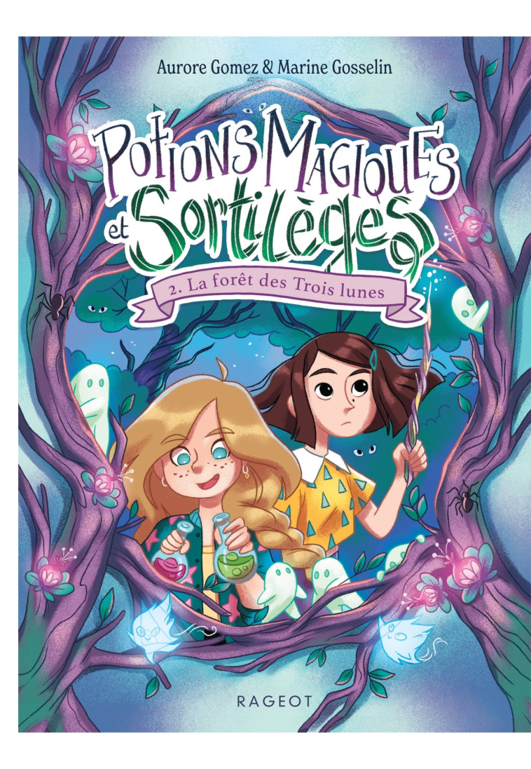 Potions magiques et sortilèges - Tome 2 : La forêt des Trois lunes - Aurore Gomez - RAGEOT